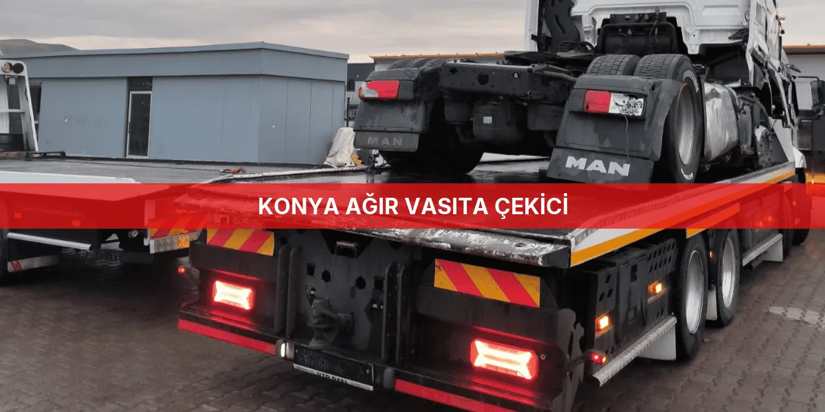 Konya Ağır Vasıta Çekici